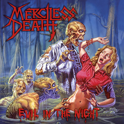 Mercliess Death-Evil In The Night - A perfect throwback to the days of thrash albums with killer Ed Repka art. I don't know how much Ed charges, but this cover was probably the best strategic move MD could've made. This cover is the main reason I bought the CD. Music isn't bad, but it isn't great either. I keep wanting the vocal patterns to be better.