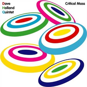 Dave Holland Quintet: Critical Mass