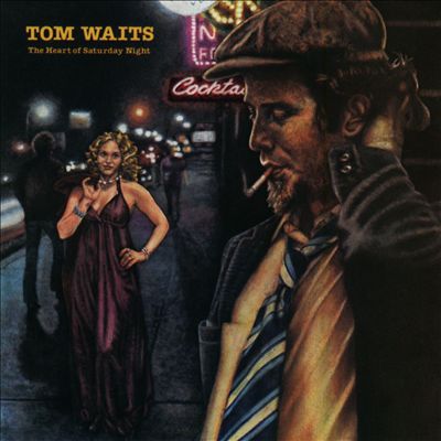 Tom Waits Heart of Saturday Night