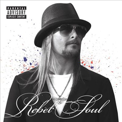 Kid Rock Rebel Soul