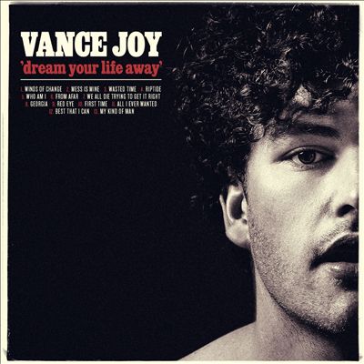Vance Joy Dream Your Life Away