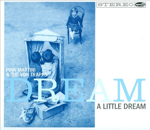 Dream a Little Dream