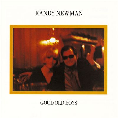 Randy Newman Good Old Boys