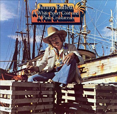 Jimmy Buffett A White Sport Coat and a Pink Crustacean