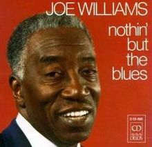 Joe Williams - Nothin But The Blues