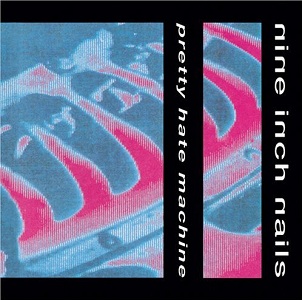 Nine Inch Nails-- Pretty Hate Machine