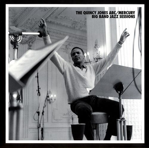 The Quincy Jones ABC Mercury Big Band Jazz Sessions