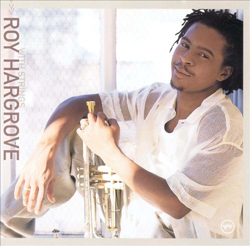 Roy Hargrove With Strings Moment To Moment
