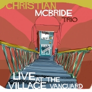 Christian McBride Trio - Live at the Village Vanguard - Cover
