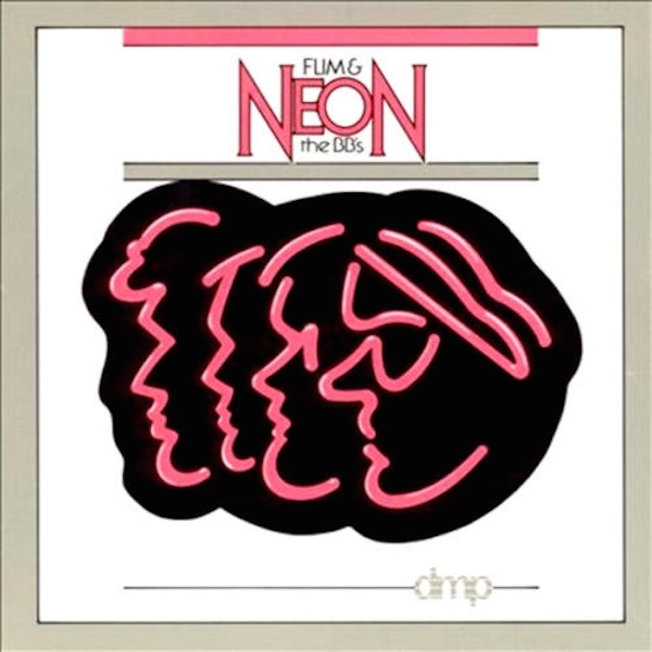 Flim And The BB's-Neon
