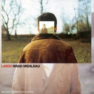 Brad Mehldau "Largo"