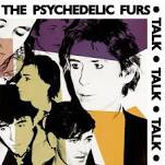 PSYCHEDELIC FURS talk talk talk