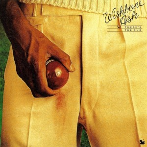 Wishbone Ash There's the Rub