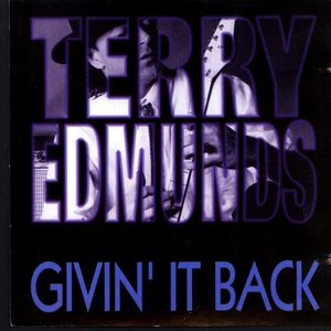 Terry Edmunds Givin it Back