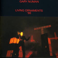 Gary Numan Living Ornaments 80