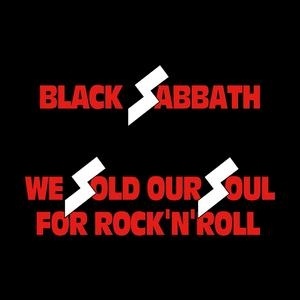 Black Sabbath We Sold Our Soul for Rock 'n' Roll