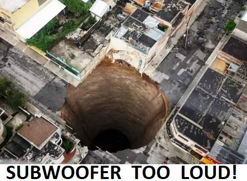 SUBWOOFER TOO LOUD