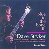 Dave Stryker
Blue to the Bone lll