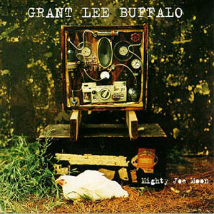 Grant Lee Buffalo - Mighty Joe Moon