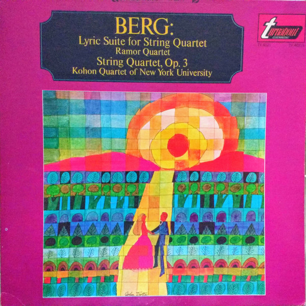Berg----Ramor-Quartet---Kohon-Quartet-Of-New-York-University--------Lyric-Suite-For-String-Quartet---String-Quartet--Op.-3