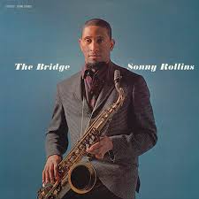 Sonny Rollins "The Bridge"
