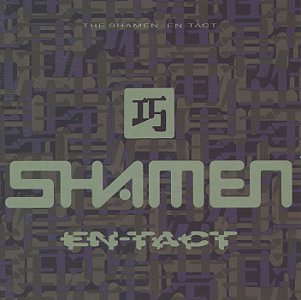 The Shamen - En Tact