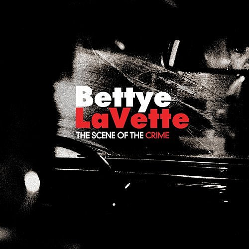 Bettye LaVette - Scene Of The Crime