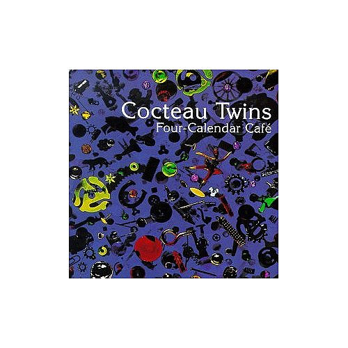 Cocteau Twins - Four-Calendar Cafe