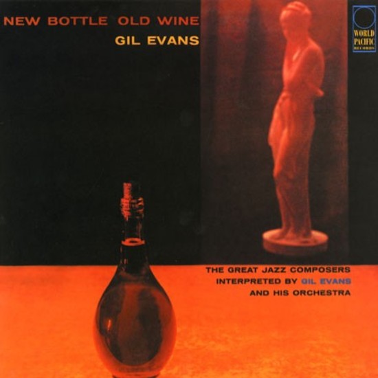 Gil Evans – New bottle, old wine