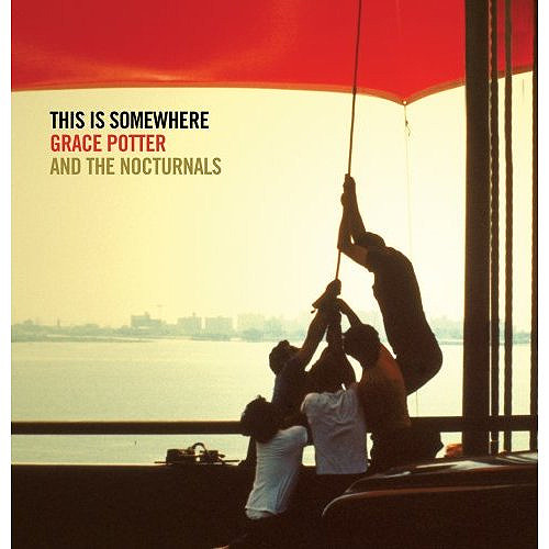 Grace Potter & the Nocturnals - This Is Somewhere