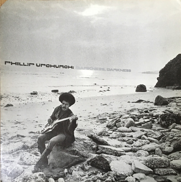 Phil Upchurch - Darkness Darkness