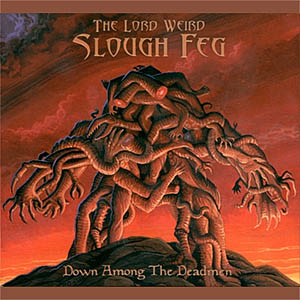 Slough Feg Deadmen2 - This one's a real beauty. Very nice printing job on the CD too. The varnish really makes it pop. In a way the composition and color is vaguely similar to Bat Out Of Hell, the rounded hill, the red and orange dramatic sky... It appears to be a creature made from severed limbs and a few tentacles thrown in for good measure.