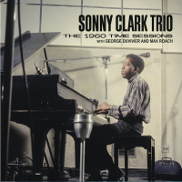 The Sonny Clark Trio, The 1960 Time Sessions With George Duvivier and Max Roach