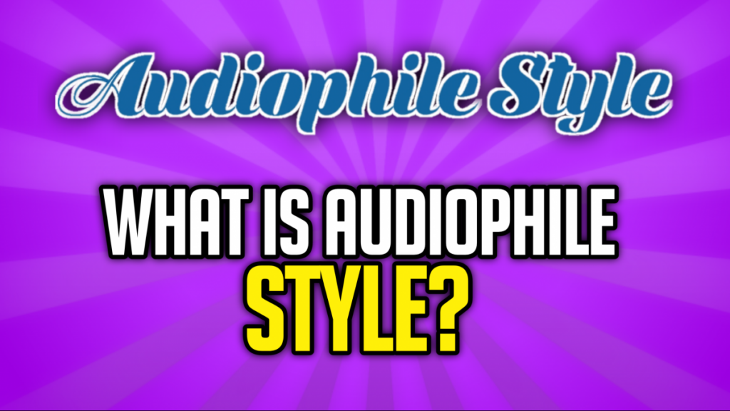 Audiophile-Style-Thumbnail