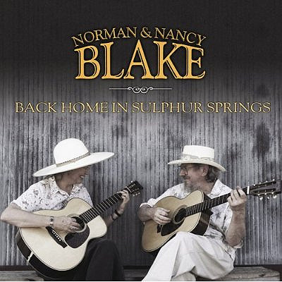 Norman and Nancy Blake Back Home in Sulphur Springs