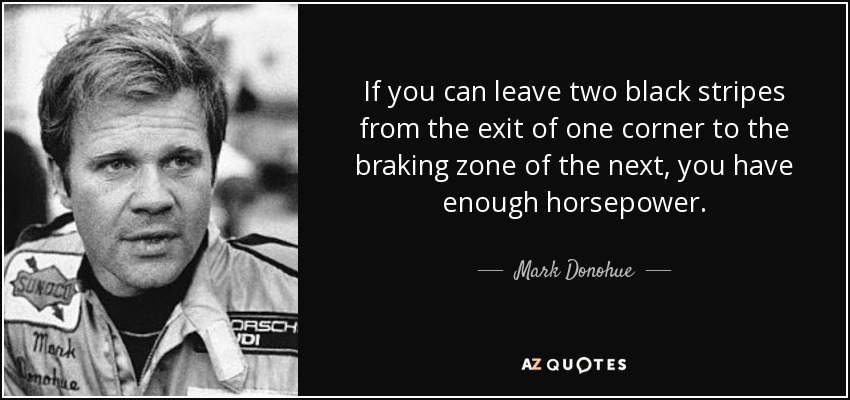 quote-if-you-can-leave-two-black-stripes-from-the-exit-of-one-corner-to-the-braking-zone-of-mark-donohue-61-67-71