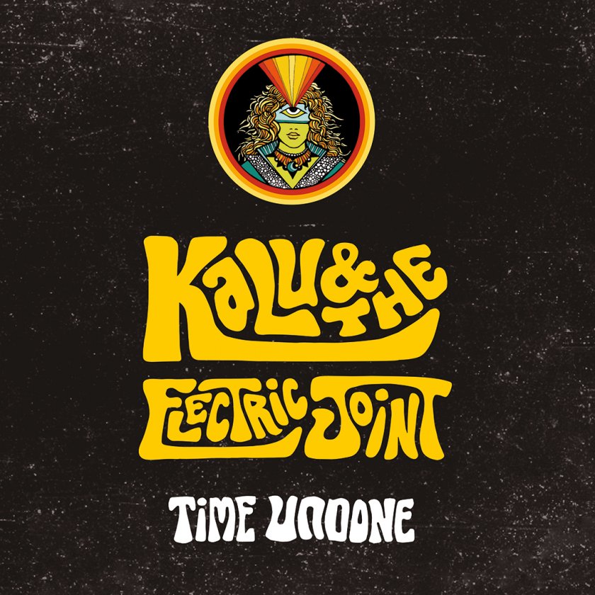 Kalu & The Electric Joint – Time Undone