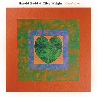 Harold Budd & Clive Wright - Candylion