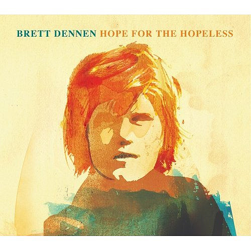 Brett Dennen - Hope For The Hopeless