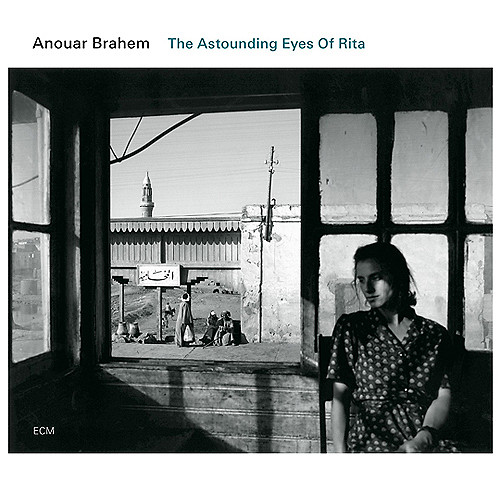 Anouar Brahem - The Astounding Eyes Of Rita
