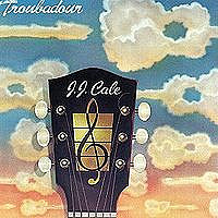 JJ Cale-Cover troubadour