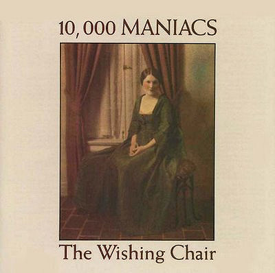 10,000 Maniacs - The Wishing Chair [1985]