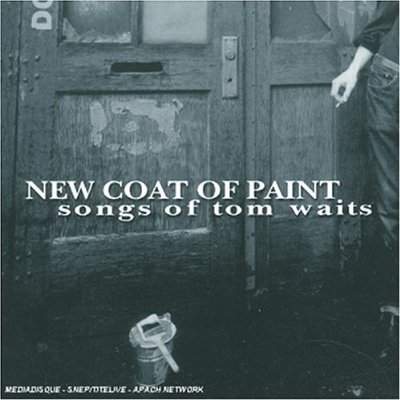New Coat Of Paint - Tom Waits covers