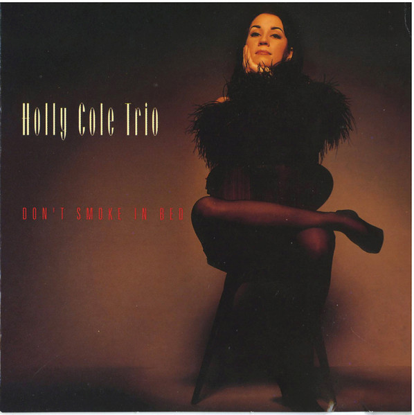 Holly Cole: Don't smoke in bed