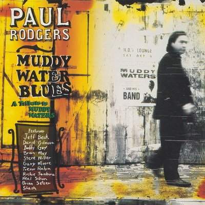 Paul Rodgers - Muddy Waters Blues - A Tribute To Muddy Waters