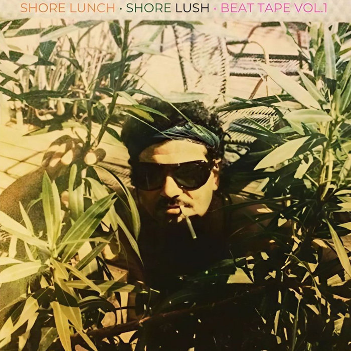 Shore-Lush-----Beat-Tape-Vol.-1