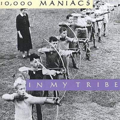 10000 Maniacs - In My Tribe