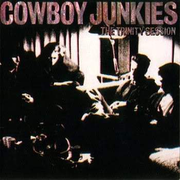 Cowboy Junkies - The Trinity Session
