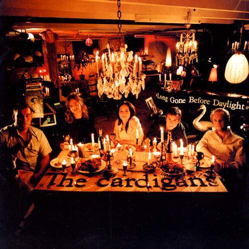 The Cardigans - Long Gone Before Daylight