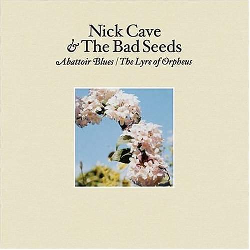 Nick Cave & The Bad Seeds - Abattoir Blues The Lyre of Orpheus